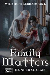 Family Matters - Jennifer St Clair - 9798224572311