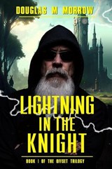 Lightning In The Knight - Douglas M. Morrow - 9798224576005