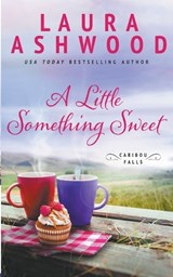 A Little Something Sweet - Laura Ashwood - 9798224608102