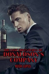 The Last Adventures Of Donaldson's Company - Hugh Lupus - 9798224649488