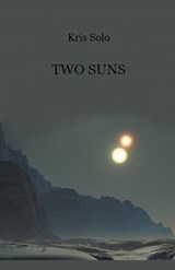 Two Suns - Kris Solo - 9798224687893