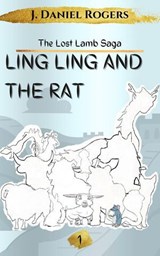 Ling Ling And The Rat - J. Daniel Rogers - 9798224698417