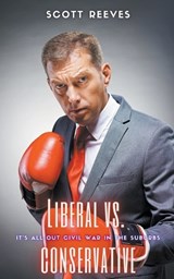 Liberal vs. Conservative - Scott Reeves - 9798224775774