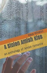A Stolen Amish Kiss An Anthology of Amish Romance - Maya Winston - 9798224785759