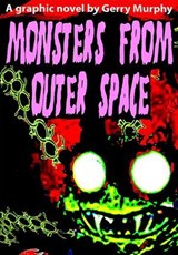 Monsters from Outer Space - Gerry Murphy - 9798224796892
