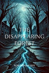 The Disappearing Forest - Rowan Ashcliffe - 9798224810574