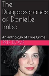 The Disappearance of Danielle Imbo - Pete Dove - 9798224821013