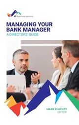 Managing Your Bank Manager - Mark Blayney - 9798224830442