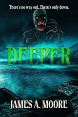 Deeper - James A. Moore - 9798224832729