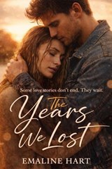 The Years We Lost - Emaline Hart - 9798224837502