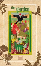 The Garden - Sans. PRESS Team ; Ellie Allan ; Ella Barron Carton ; Finola Cahill ; Lyndsey Croal ; Steve Denehan ; Sofie De Smyter ; Marisol Karcs ; Grace Kully ; Shane Larkin ; Sean Michael ; Bryan Miller ; Claire Oleson ; C.T. O’Mahony ; Briá Purdy ; Dorian Rose - 9798224852703