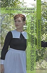 Jacob's Amish Blessing - Sarah Amberson - 9798224853571