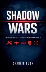 Shadow Wars - Charlie Bush - 9798224878031