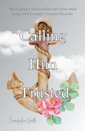 Calling Him Trusted