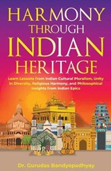 Harmony Through Indian Heritage - Gurudas Bandyopadhyay - 9798224894352