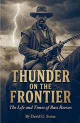 Thunder on the Frontier - David G Stone - 9798224909308