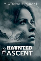 The Haunted Ascent - Catherine M Hall - 9798224915583