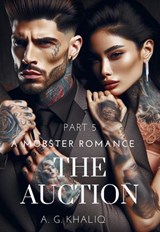 The Auction Part 5: A Mobster Romance - A. G. Khaliq - 9798224943623