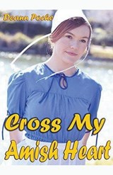 Cross My Amish Heart - Deann Poche - 9798224967988
