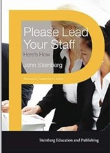 Please Lead Your Staff: Here's How - John Steinberg - 9798224972180