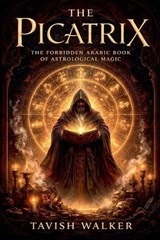 The Picatrix - Tavish Walker - 9798224982226