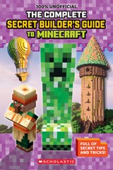 The Ultimate Secret Builder's Guide to Minecraft - Scholastic - 9798225063320