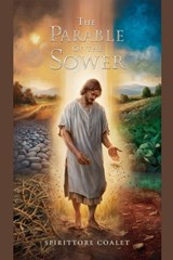 The Parable of the Sower - Gregory Allen Parker - 9798227102584