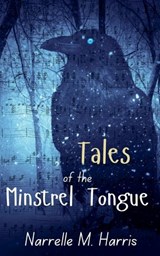 Tales of the Minstrel Tongue - Narrelle M Harris - 9798227122681