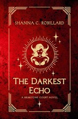 The Darkest Echo - Shanna Robillard - 9798227129369
