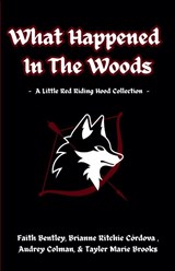 What Happened In The Woods - Moondust Productions ; Tayler Marie Brooks ; Brianne Ritchie Córdova - 9798227176646
