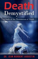 Death Demystified - Jean Norbert Augustin - 9798227214454