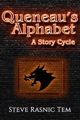 Queneau's Alphabet - Steve Rasnic Tem - 9798227228338