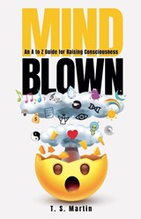 Mind Blown - T. S. Martin - 9798227281739