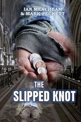 The Slipped Knot - Ian Meacheam & Mark Peckett - 9798227319425