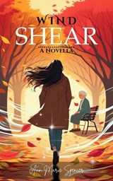 Wind Shear: A Novella - Ann Marie Spencer - 9798227320025