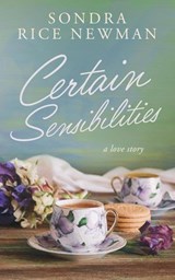 Certain Sensibilities - Sondra Rice Newman - 9798227320766