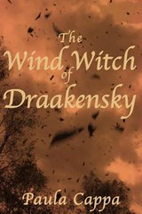The Wind Witch of Draakensky, A Short Story - Paula Cappa - 9798227350336
