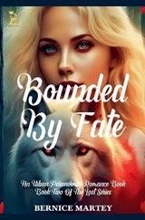 Bounded By Fate - Bernice Martey - 9798227369369