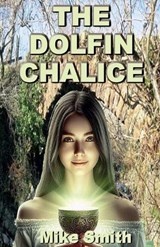 The Dolfin Chalice - Michael Smith - 9798227430670