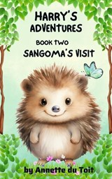 Harry's Adventures Book 2 Sangoma's Visit - Annette Du Toit - 9798227441515