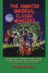 The Animated Universal Classic Monsters - Matthew Hahn - 9798227442628