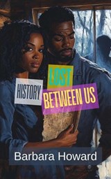 Lost History Between Us - Barbara Howard - 9798227448002