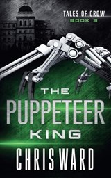 The Puppeteer King - Chris Ward - 9798227492647