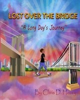 Lost Over the Bridge - Chris D. Henry - 9798227495525