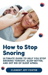 How to Stop Snoring - Clement Jeff Foster - 9798227501271