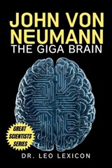 John Von Neumann - Leo Lexicon - 9798227600998
