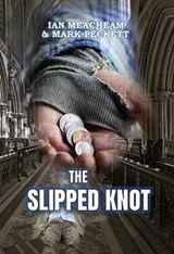 The Slipped Knot - Ian Meacheam & Mark Peckett - 9798227735423