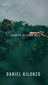 Success Full Living - Dan Dee Kay ; Daniel Kilonzo - 9798227758514
