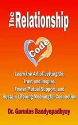 The Relationship Code - Gurudas Bandyopadhyay - 9798227773739