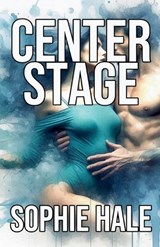 Center Stage - Sophie Hale - 9798227776525
